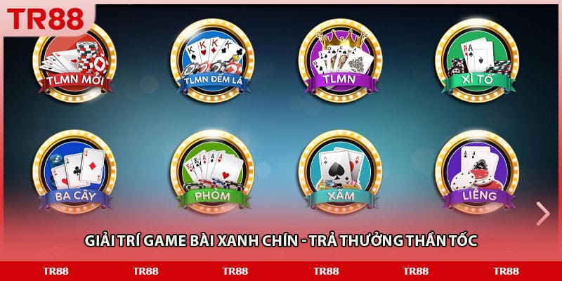 Giải trí game bài xanh chín - Trả thưởng thần tốc