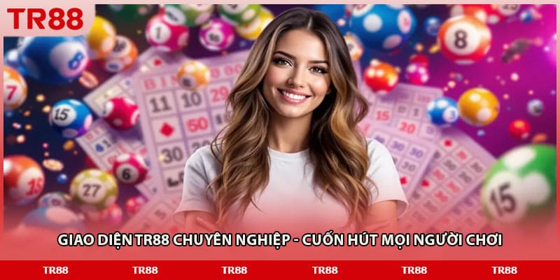 Giao diện TR88 chuyên nghiệp - Cuốn hút mọi người chơi