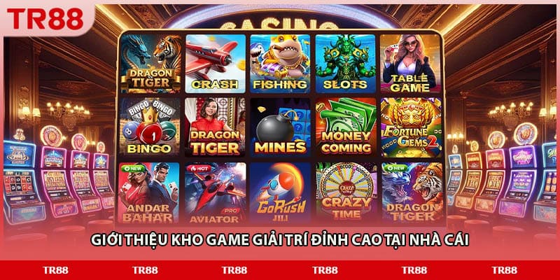 Giới thiệu kho game giải trí đỉnh cao tại nhà cái